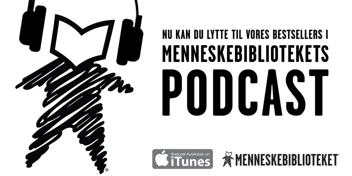 Menneskebibliotekets Podcast Menneskebibliotekets Podcast